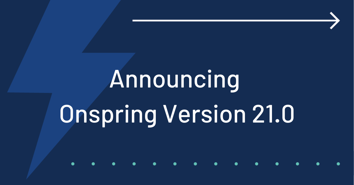 Announcing Onspring V21.0