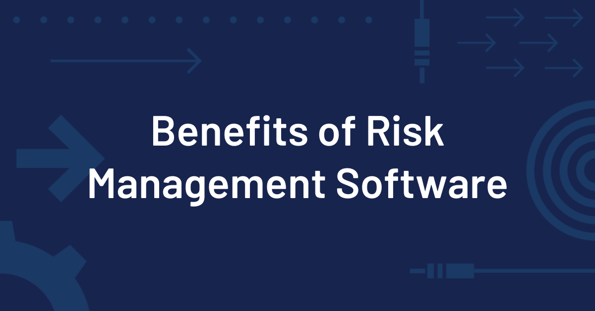 Benefits of Risk Managment Software in Onspring