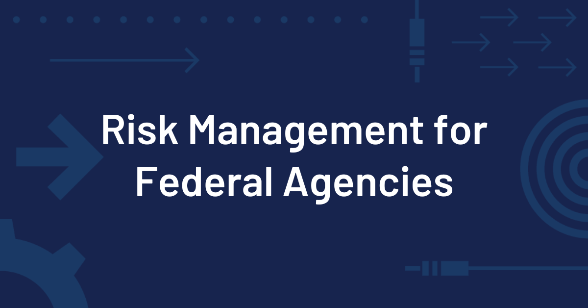 Risk Management for Federal Agencies Featured Image