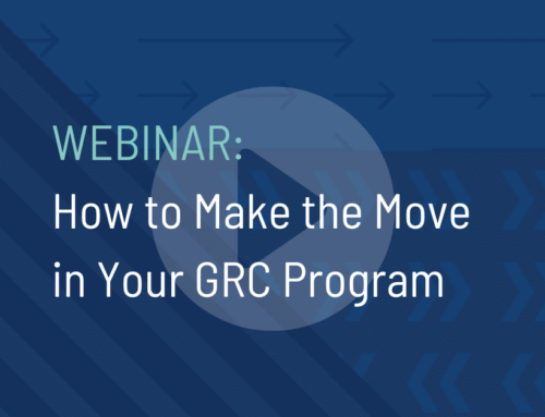 How to Make the Move in Your GRC Program On-Demand Webinar