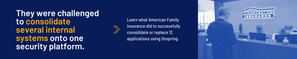 A man stands at an American Family Insurance counter. Text on the left reads: “They were challenged to consolidate several internal systems onto one security platform as part of their GRC strategy.” Additional text describes using Onspring to consolidate 12 applications.