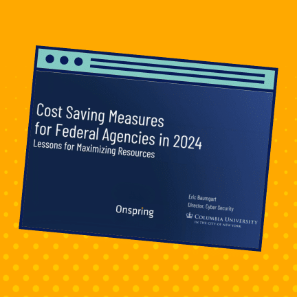 A graphic of a browser window shows a presentation titled Cost Saving Measures for Federal Agencies in 2024 by Eric Baumgart of Columbia University and Onspring, featuring insights on risk management, set against an orange dotted background.