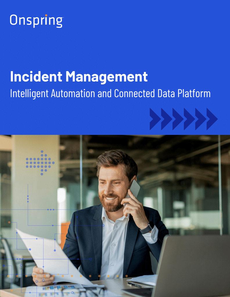 A smiling man in a suit talks on the phone while holding papers at a desk. The image features the text: Onspring Incident Management—Intelligent Automation and Connected Data Platform—on a blue background.