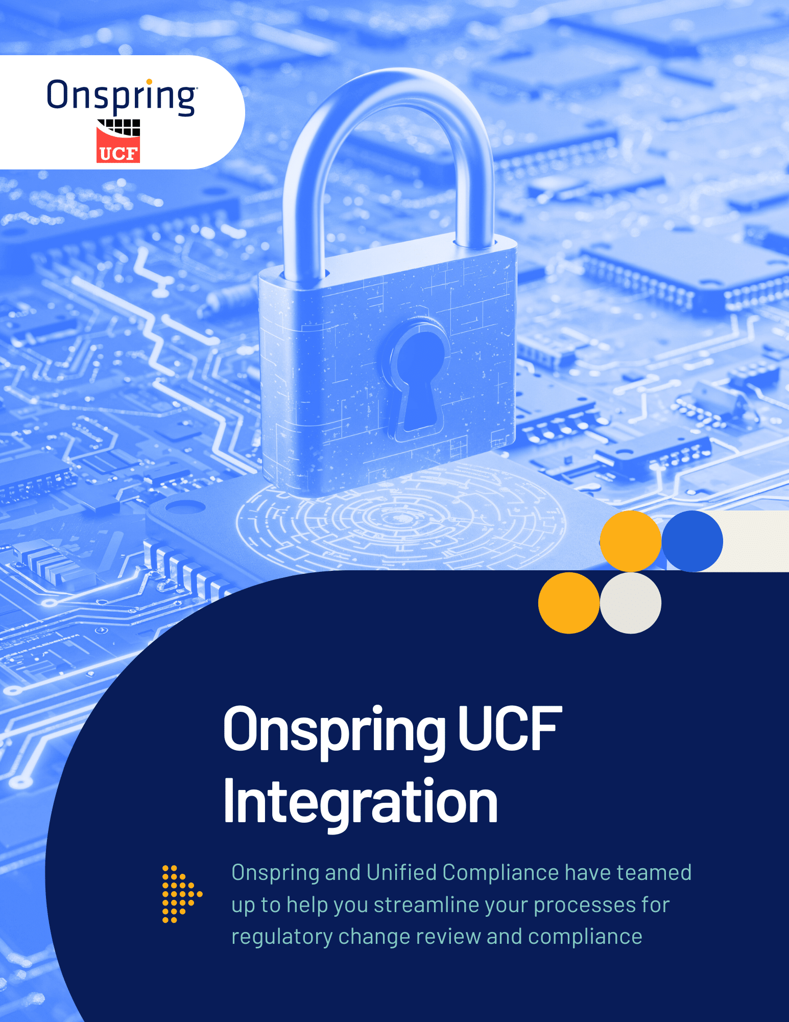 A blue-toned image of a padlock on a computer circuit board symbolizes cybersecurity. Text reads: Onspring Unified Compliance Framework (UCF) Integration with details about streamlining regulatory compliance. Onspring and UCF logos are shown.