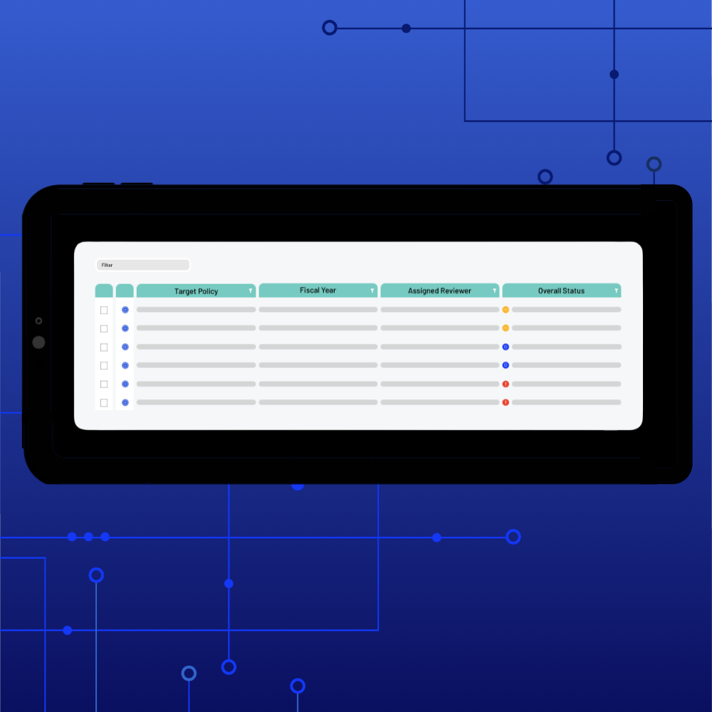 A tablet displays a Policy Management checklist table with columns for Target Policy, Fiscal Year, Assigned Reviewer, and Overall Status, set against a blue background featuring circuit-like lines and dots.