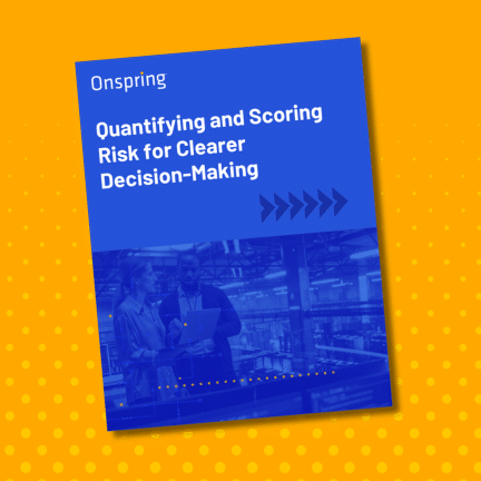 A blue report cover reads Quantifying and Scoring Risk for Clearer Decision-Making by Onspring, highlighting the importance of effective risk management, with an image of two people discussing in an industrial setting on an orange dotted background.