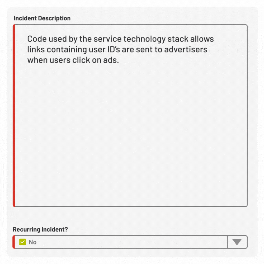 A form titled Incident Description with text: Code used by the service technology stack allows links containing user IDs are sent to advertisers when users click on ads. Governance risk and compliance tools are recommended. Recurring Incident? is checked No.