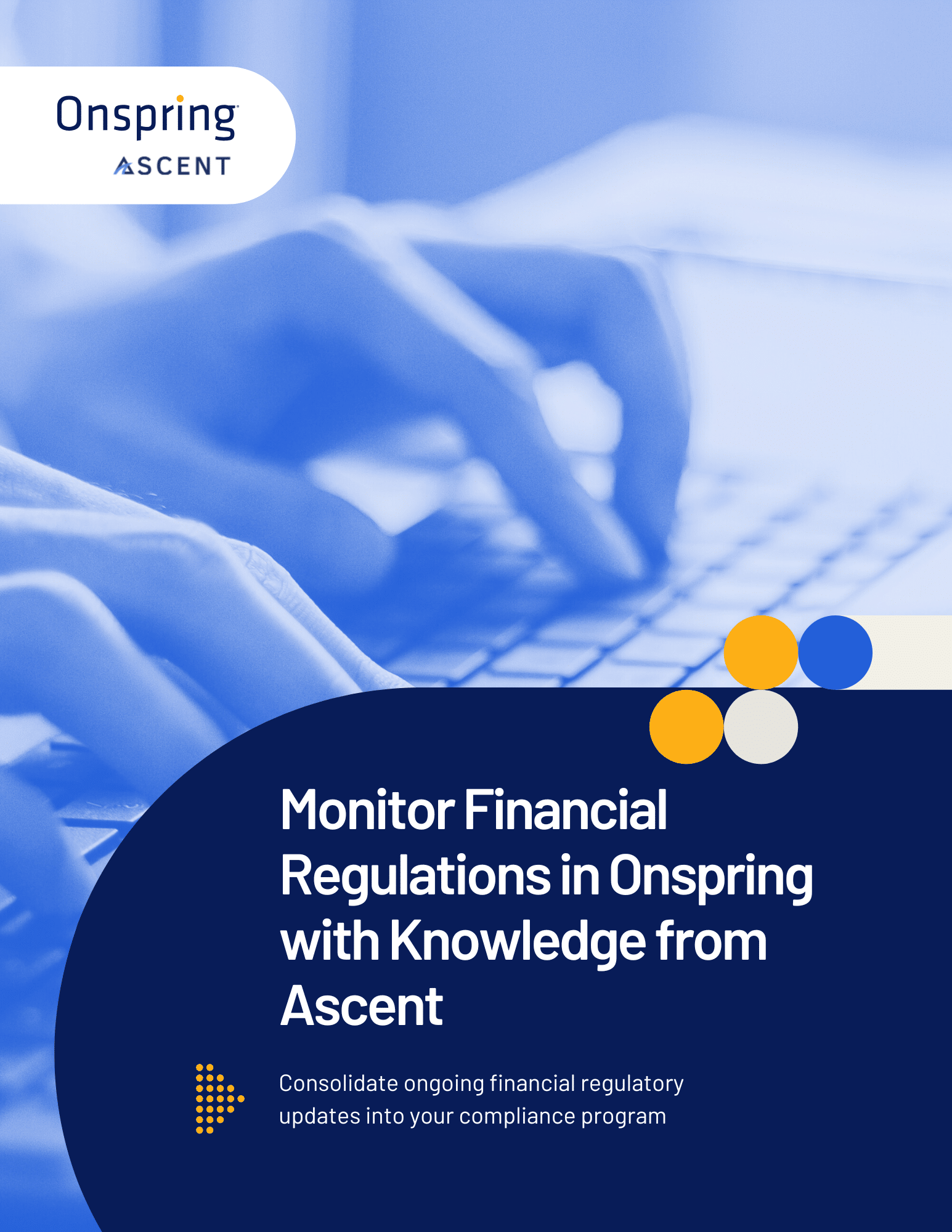 A close-up of hands typing on a keyboard, overlaid with the Onspring Ascent logo and text promoting financial regulatory monitoring and compliance program updates.