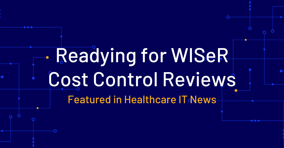 Readying for WISeR Cost Control Reviews
