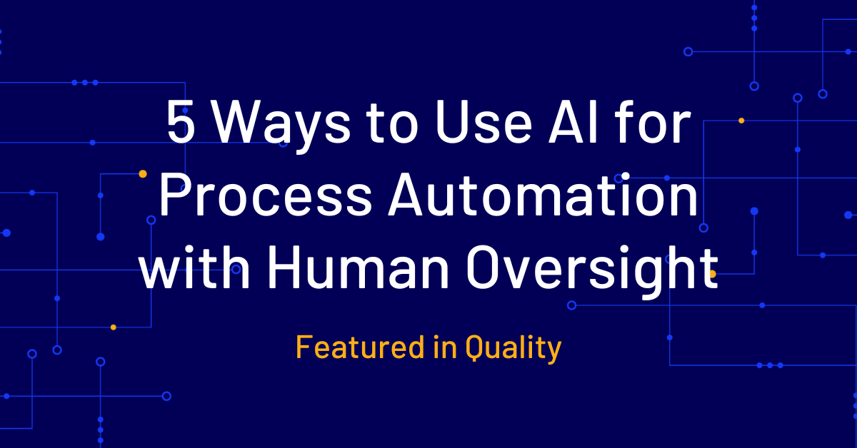 5 Ways to Use AI for Processes Automation with Human Oversight