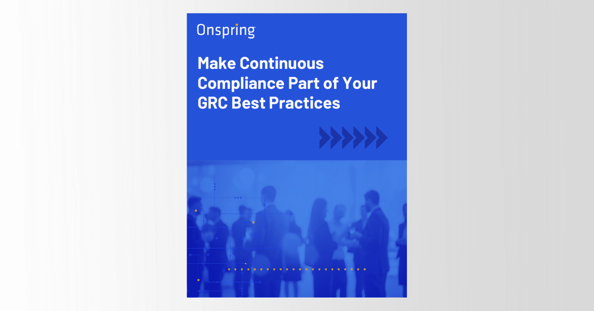 Make Continuous Compliance Part of Your GRC Best Practices E-Book