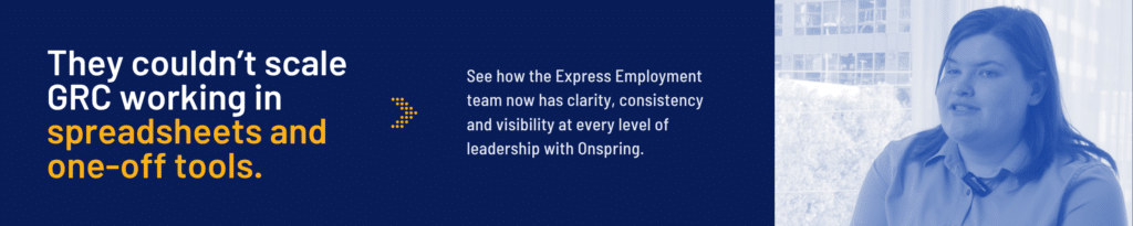 A woman speaks in an interview on the right; on the left, text reads: They couldn’t scale modern GRC working in spreadsheets and one-off tools. See how the Express Employment team now has clarity, consistency and visibility at every level with Onspring.