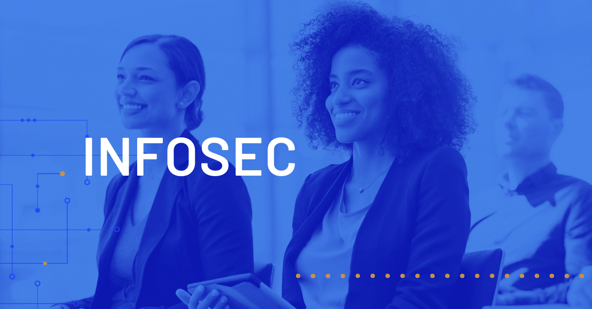 Two people in business attire smiling and listening attentively at an event, with the word INFOSEC prominently displayed on a blue-tinted background.